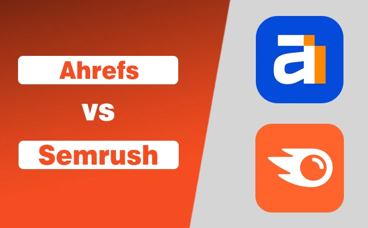 Ahrefs vs Semrush