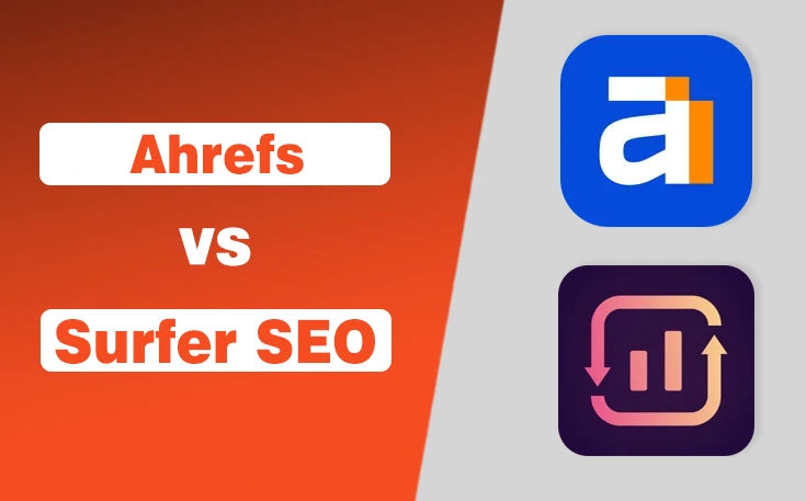 Ahrefs vs Surfer SEO