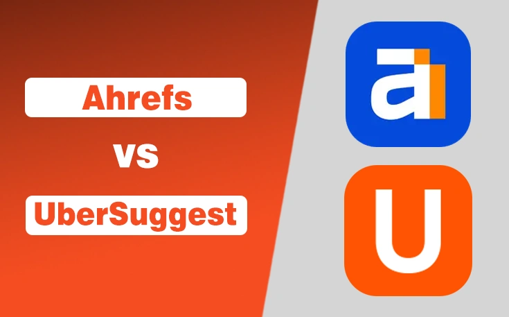 Ahrefs vs Ubersuggest