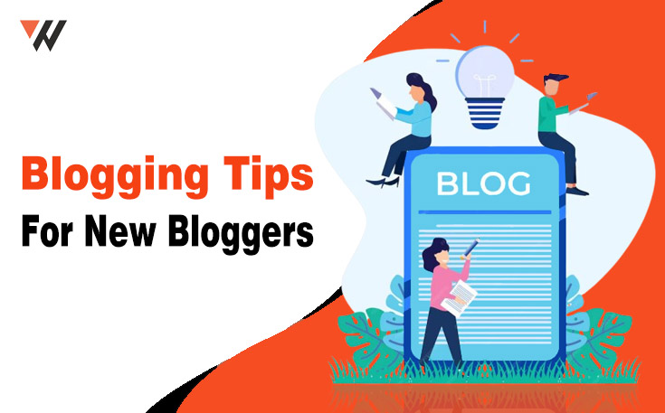 Blogging Tips for New Bloggers