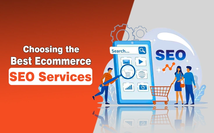 Guide for Choosing the Best Ecommerce SEO Services