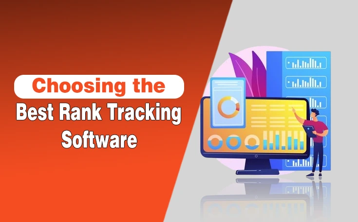 Choosing the Best Rank Tracking Software