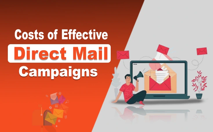 Costs of Effective Direct Mail Campaigns