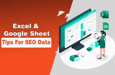 Excel & Google Sheet Tips For SEO Data