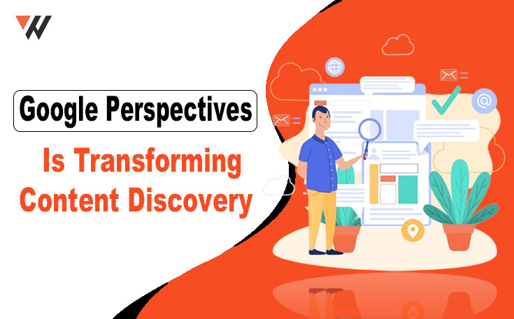 Google Perspectives Is Transforming Content Discovery