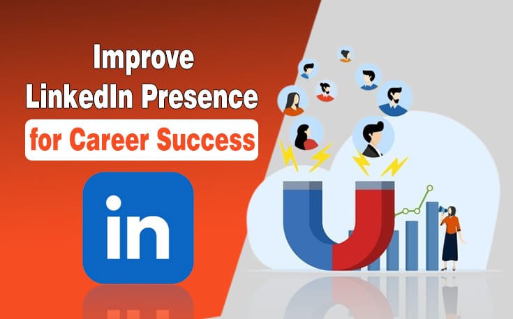 Improve LinkedIn Presence for Career Success