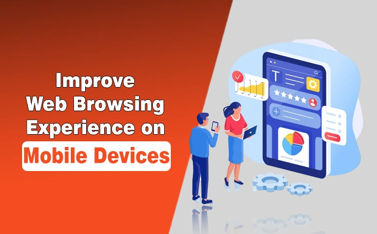 Improve Web Browsing Experience on Mobile Devices