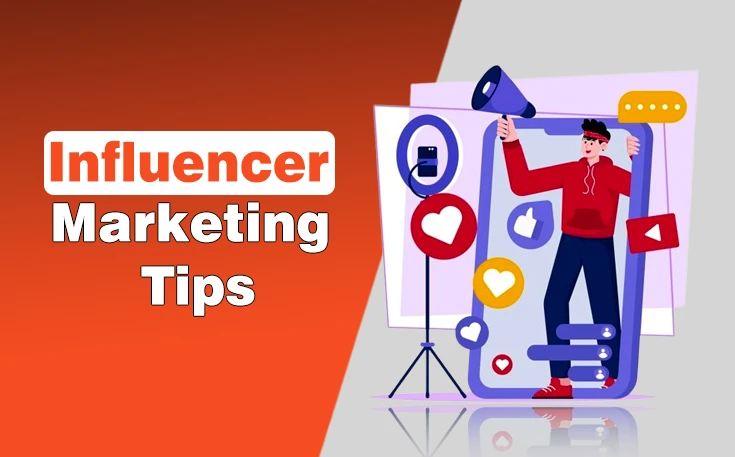 Influencer Marketing Tips