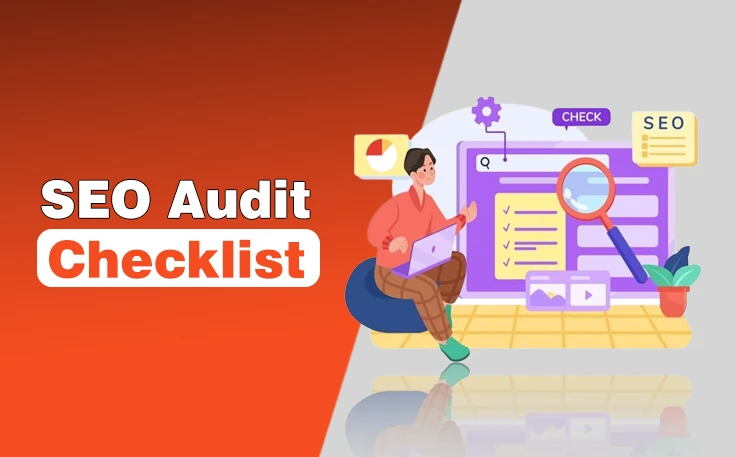 The Most Effective SEO Audit Checklist to Optimize Like a Pro