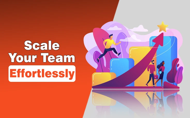 Scale Your Team Effortlessly