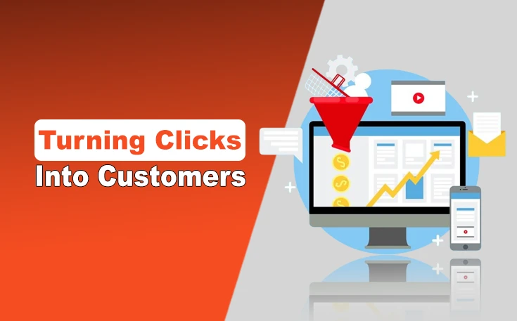 Turning Clicks Into Customers