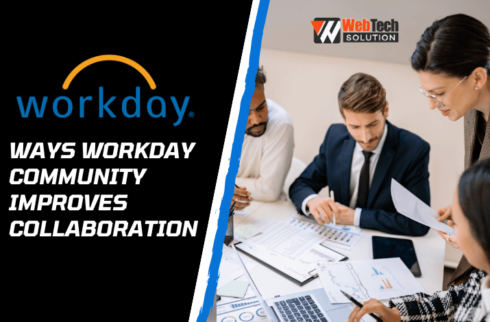 Ways Workday Community Improves Collaboration - Webtech Solution : SEO ...