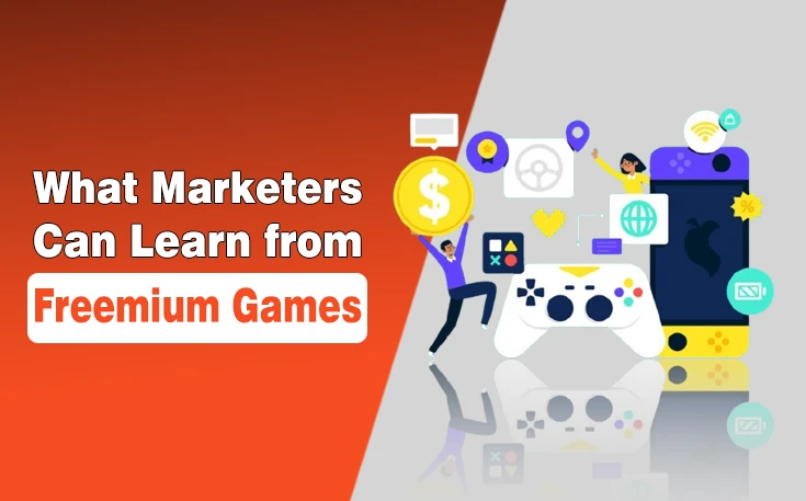 What Marketers Can Learn from Freemium Games