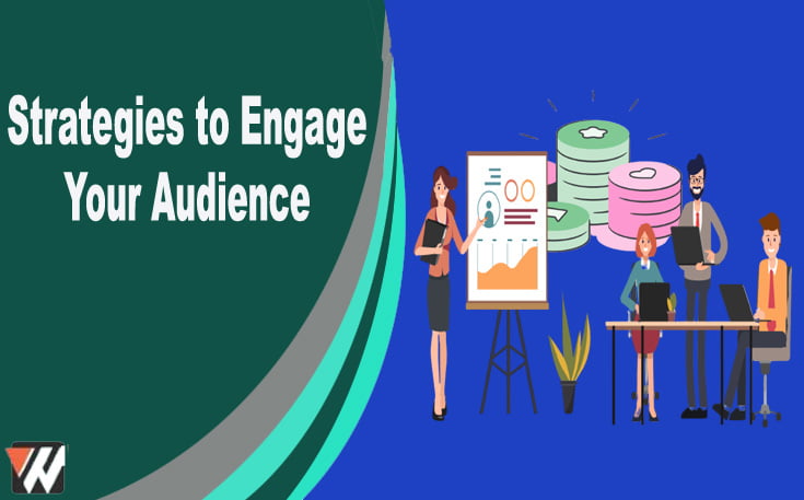 Strategies to Engage Your Audience