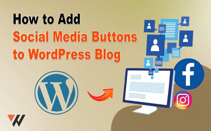 How to Add Social Media Buttons to WordPress Blog